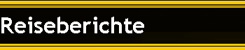 Reiseberichte
