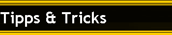 Tipps & Tricks