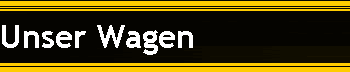 Unser Wagen